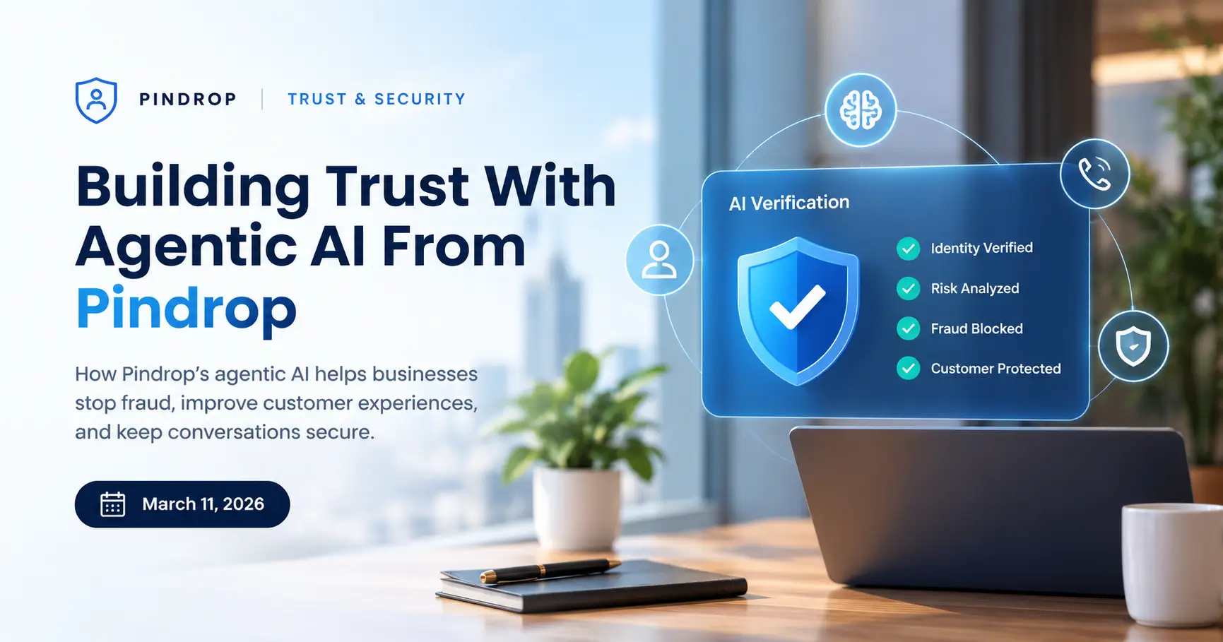 Building Trust With Agentic AI From Pindrop: A Practical 2026 Guide